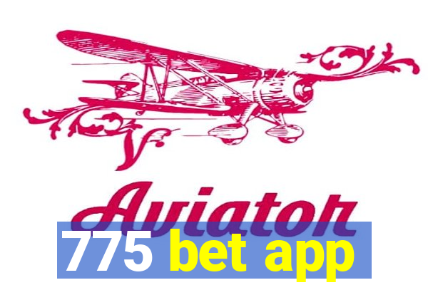 775 bet app